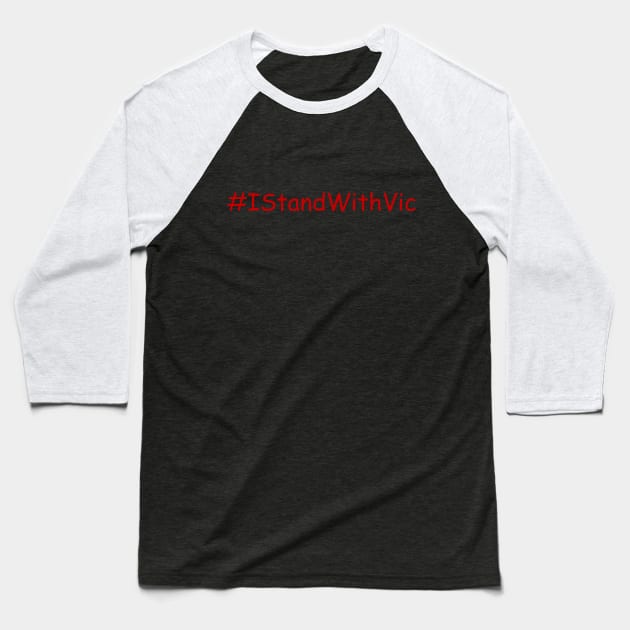 #IStandWithVic Baseball T-Shirt by MuseMints